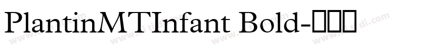 PlantinMTInfant Bold字体转换